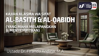 Al-Basith & Al-Qabidh (Maha Melapangkan & Menyempitkan) - Ust Dr. Firanda Andirja M.A