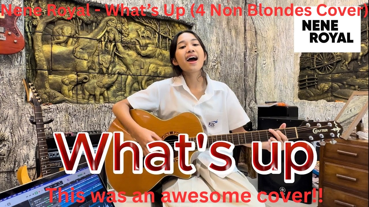 First Time Reaction To Nene Royal - What’s Up (4 Non Blondes Cover).