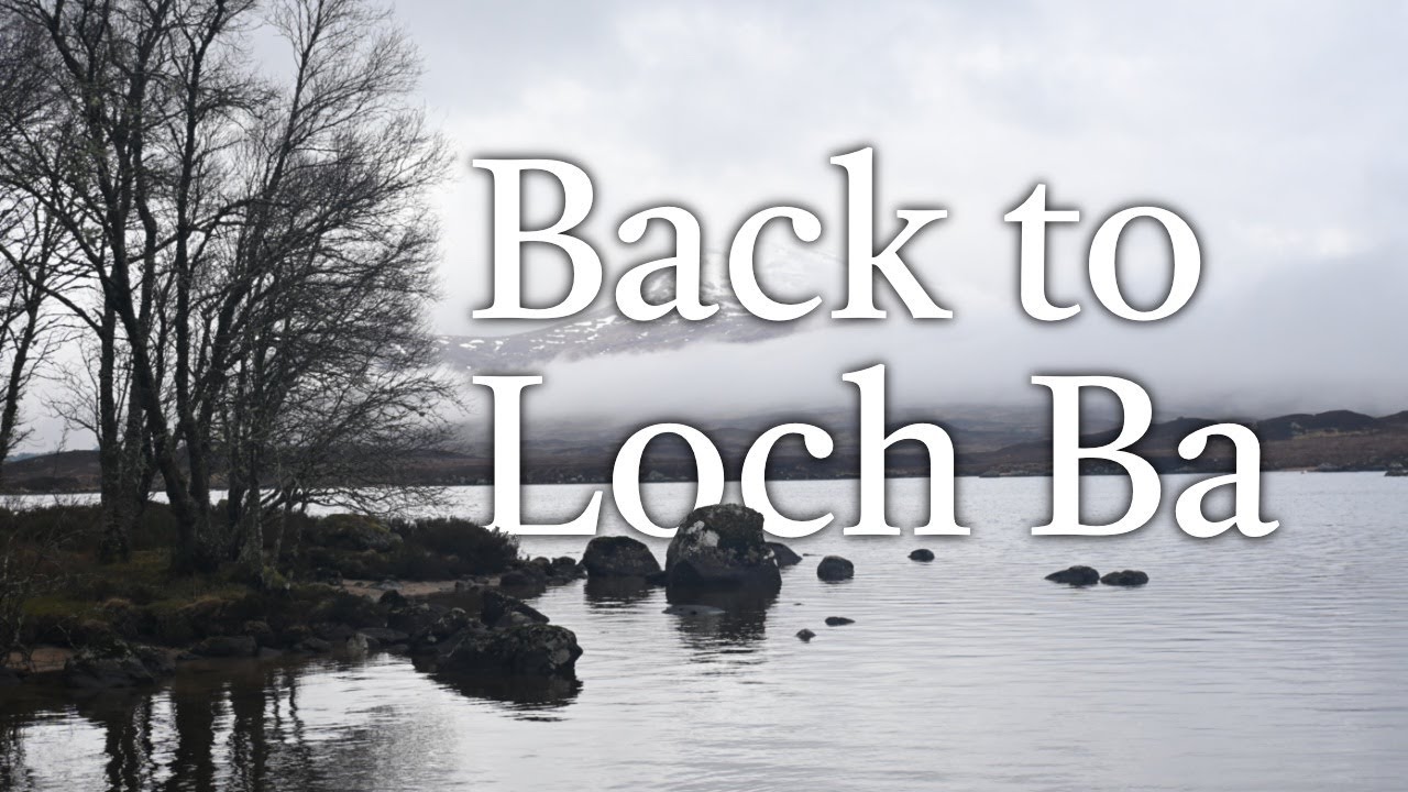 Loch Ba - April 2022 - Quick bushcraft overnighter