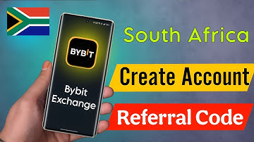 How to Create Bybit Account in South Africa ⚡ Bybit Referral Code for South Africa