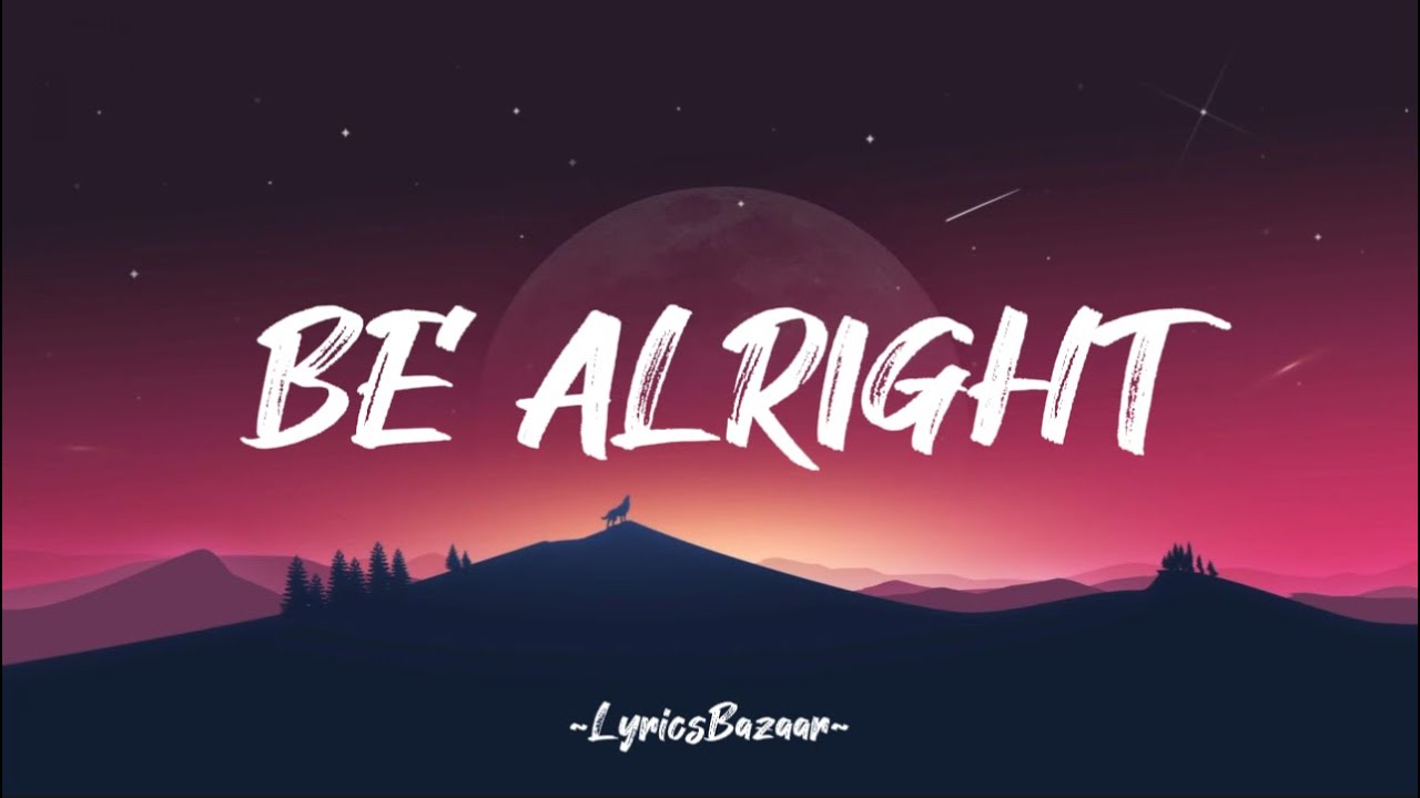 BE ALRIGHT - Justin Bieber (Lyrics) - YouTube