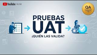 ¿Qué es UAT en las pruebas del software? | Pregunta 12/32 | QA Interview