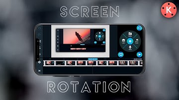Screen Rotation With Cinematic Effect | Kinemaster | Android Video Editing Tutorial