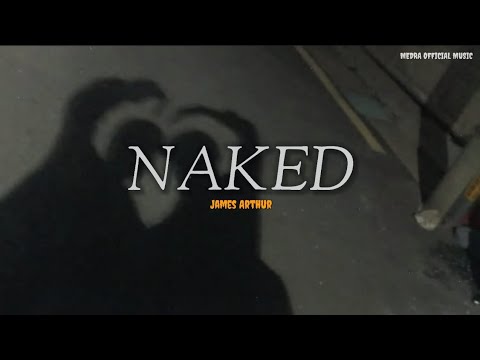 James Arthur - NAKED (speed up) tiktok version