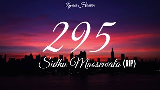 Sidhu Moosewala (R.I.P) - 295 (Lyrics)