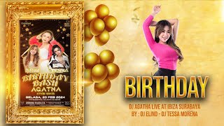 DJ ELIND - BIRTHDAY BASH DJ AGATHA LIVE AT IBIZA CLUB SURABAYA