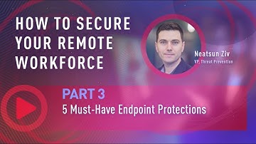 Part #3 Teaser: 5 Must-Have Endpoint Protections