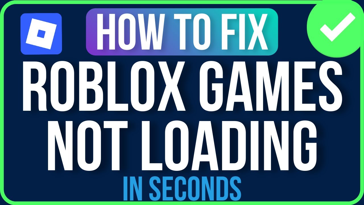 ROBLOX GAMES NOT LOADING 2026 FIXED Roblox Games Stuck On Loading 