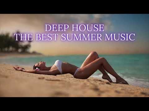 DEEP HOUSE · ЛУЧШАЯ ЛЕТНЯЯ МУЗЫКА · THE BEST SUMMER MUSIC☀️