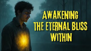 Awakening the Eternal Bliss Within | #motivation #selfcare  #inspiration #meditation #mindfulness