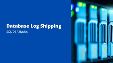 Class 17 Database Log Shipping