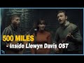 Justin Timberlake Carey Mulligan Stark Sands Five Hundred Miles 2013 Inside Llewyn Davis OST mp3