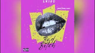 Lkidd- BAD BITCH (Official Audio RAW)