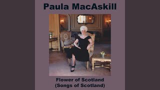 Video thumbnail of "Paula Macaskill - Flower of Scotland"