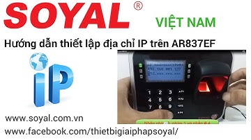 Hướng dẫn thay đổi IP trên AR-837EF | How to change IP address AR837EF | Soyal VietNam