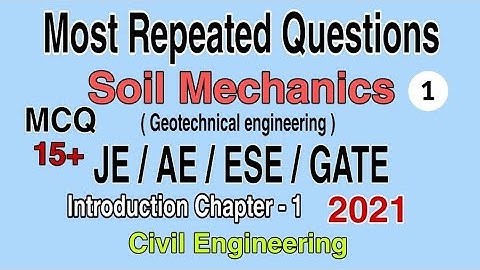 Most Repeated Previous year Soil Mechanics MCQ | Soil Mechanics MCQ for JE, AE, ESE, GATE | Ch-1 P-1