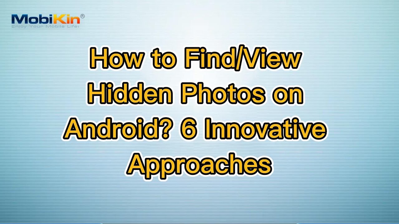 how-to-find-view-hidden-photos-on-android-6-innovative-approaches