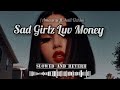 Slowed Reverb Sad Girlz Luv Money Amaarae Ft Kali Uchis M O M O Slowed Reverb Sad Girlz Luv Money Amaarae Ft Kali Uchis M O M O