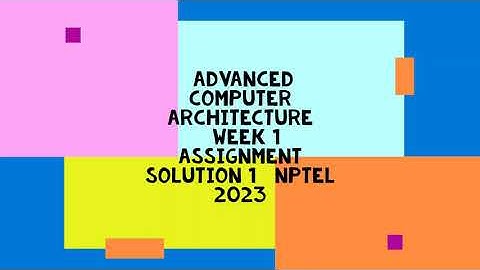 Advanced Computer Architecture || NPTEL | Week 1 | assignment solution 1 | 2023