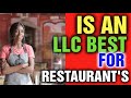 Is an llc best for a restaurant  what is the best entity for a restaurant 