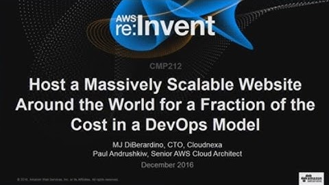 AWS re:Invent 2016: Host a scalable website around the world in a DevOps model (CMP212