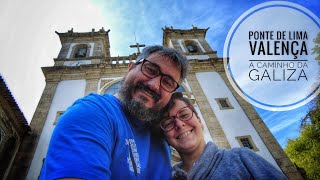 Tour Rumo à Galiza! Dia 2 - Ponte de Lima / Valença - Abril 2022