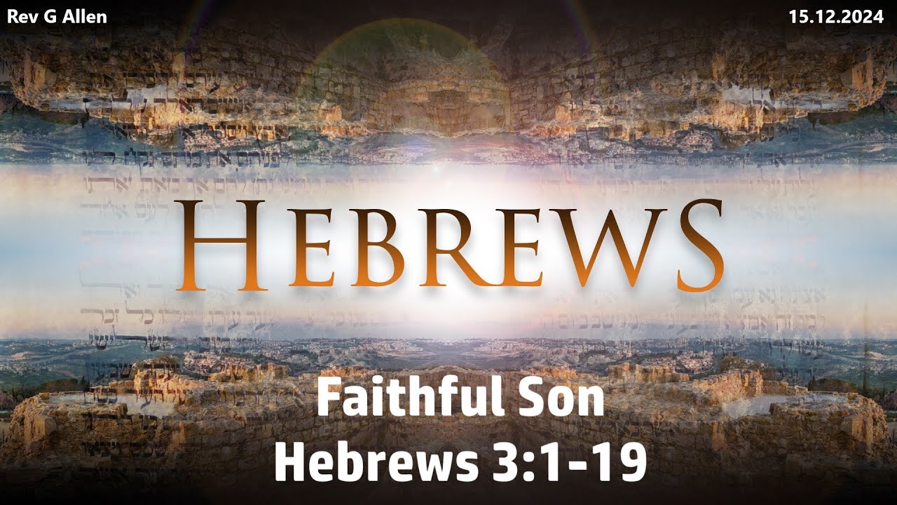 Faithful Son Hebrews 3 1 19 YouTube Faithful Son Hebrews 3 1 19 YouTube