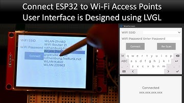 Connect ESP32 with Wi-Fi Access Point (User Interface Developed Using LVGL) #esp32 #lvgl #arduino