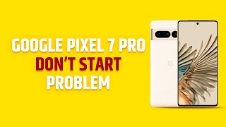 how to fix a google pixel 7 pro that wont turn on || Noor Telecom