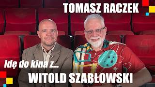 Idę do kina...z Witoldem Szabłowskim | Ekran Tomasza Raczka @EkranTomaszaRaczka
