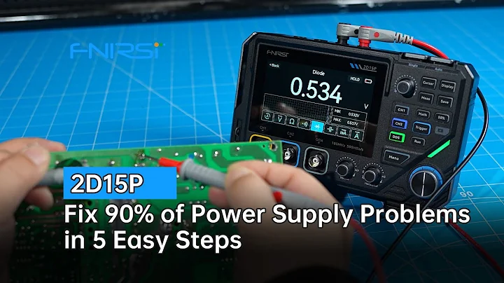 FNIRSI 2D15P Touchscreen 2CH 100MHz Oscilloscope+Multimeter+DDS | 5 Steps to Fix Your Power Supply