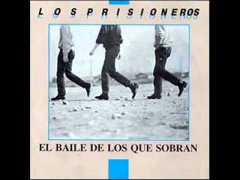 El Baile de Los Que Sobran - Los Prisioneros