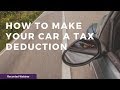 How to make your car a tax deduction.