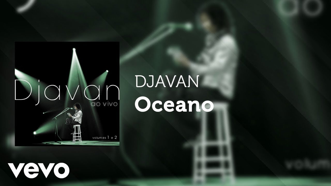 Djavan - Oceano (Ao Vivo) (Áudio Oficial) Djavan - Oceano (Ao Vivo) (Áudio Oficial)