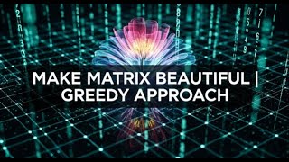 Make Matrix Beautiful | Greedy Approach | GFG POTD | Minimum Operations Explained with Intuition