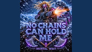 No Chains Can Hold Me
