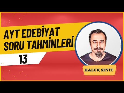 2023 AYT EDEBİYAT SORU TAHMİNLERİ - 13 ( ÖSYM BUNU SORAR SERİSİ )