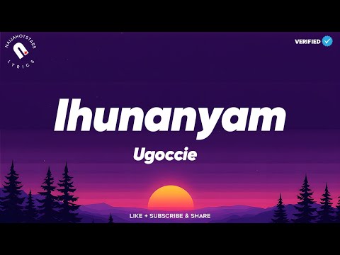 Ugoccie - Ihunanyam Lyrics
