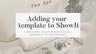 How To Add Templates To Your ShowIt Account - The Medspa Society