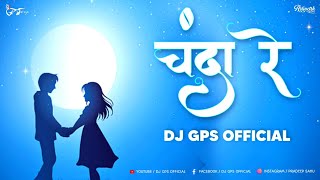 Chanda Re | Cg Remix Dj Gps 