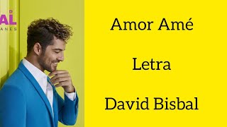 AMOR AMÉ / LETRA / DAVID BISBAL Resimi