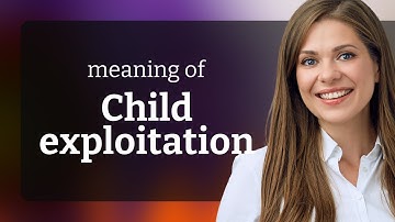 Understanding Child Exploitation: A Critical Guide