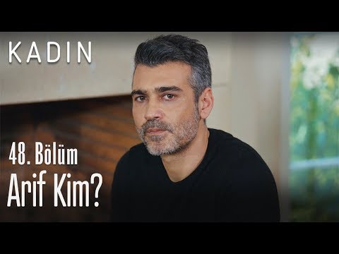 Arif kim? - Kadın 48. Bölüm