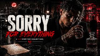 SORRY FOR EVERYTHING 💔 | Emotional Mafia Trap Anthem | Sad Love Story Rap 2026