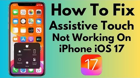 How To Fix Assistive Touch Not Working On iPhone After iOS 17 Update (2024)