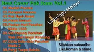 Pak Itam Best Cover Full Album Melayu Vol.1 #lagu_melayu