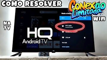 COMO RESOLVER CONEXÃO LIMITADA DO WIFI NA TV HQ ANDROID | 2025