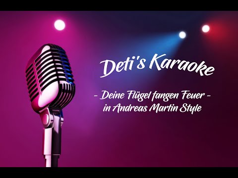 Deine Flügel fangen Feuer * Andreas Martin * Karaoke
