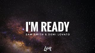 Sam Smith, Demi Lovato- I'm Ready (Lyrics)