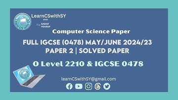 Full IGCSE (0478) | O Level Computer Science (2210) May/June 2024/23 Paper 2 | Solved paper